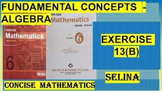 FUNDAMENTAL CONCEPTS - ALGEBRA  EXERCISE 13B