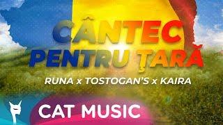 Runa x TostoganS x Kaira - Cantec pentru tara Official Video