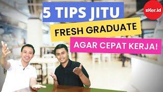 5 Tips Jitu Fresh Graduate Cepat Kerja