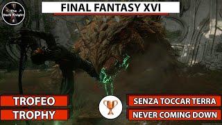 Final Fantasy XVI Trofeo Senza toccar terra Never Coming Down Trophy