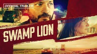Swamp Lion Official Trailer