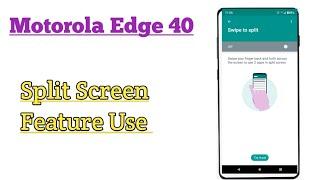 Motorola Edge 40  How To Use Split Screen Feature