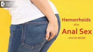 Can anal sex give me hemorrhoids? - Dr. A.V. Lohit  Doctors Circle