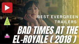 Bad Times At The El- Royale  Trailer 2018