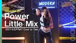 클로즈업캠 Little Mix 리틀믹스 - Power｜Cover by Yebin 2021 A.G.P Part.1