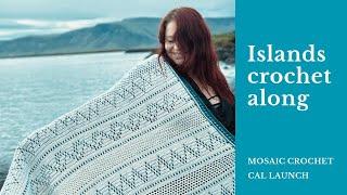 Islands Crochet Along - Launch