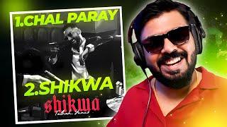 CHAL PARAY & SHIKWA BY Talhah Yunus Reaction  AFAIK