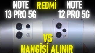 Büyük KAPIŞMA  - Redmi Note 13 Pro 5G Vs Redmi Note 12 Pro 5G Karşılaştırma ?