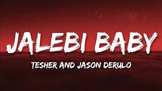 Tesher Jason Derulo - Jalebi Baby Lyrics