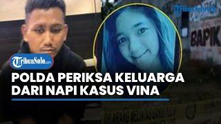 Polda Jabar Periksa Keluarga dari Narapidana Kasus Vina Cirebon