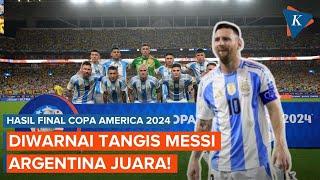 Hasil Final Copa America 2024 Kalahkan Kolombia 1-0 Argentina Juara