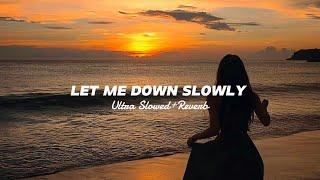 Let Me Down Slowly Ultra Slowed+Reverb - Alec Benjamin