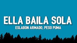 Ella Baila Sola - Peso Pluma Eslabón Armado LetraLyrics  peso pluma ella baila sola