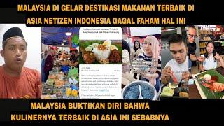 MALAYSIA DAN MAKANANNYA MENJADI TERBAIK DI ASIA NETIZEN INDONESIA KOMENTAR SEPERTI INI