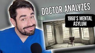 Doctor ANALYZES a 1960s Mental Asylum  Psychiatrist REACTS to Old Medical Videos  Dr Elliott