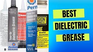 Top 5 Best Dielectric Grease 2023  Best Dielectric Grease