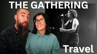 The Gathering - Travel REACTION with my wife