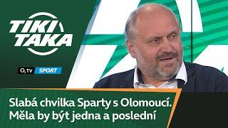 TIKI-TAKA Prohra Sparty s Olomoucí? Slabá chvilka ale měla by být poslední