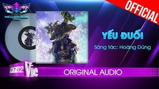 Yếu Đuối - Hươu Thần   The Masked Singer Vietnam Audio Lyrics