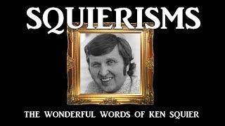 Squierisms The Wonderful Words of Ken Squier - Volume 1