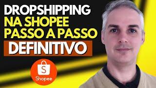 Dropshipping na Shopee passo a passo Definitivo  Como Vender na Shopee sem Estoque