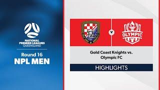 NPL Men  Round 16 - Gold Coast Knights vs. Olympic FC Highlights