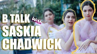 B-TALK - Saskia Chadwick Ternyata Suka....