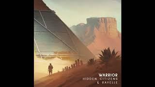 Warrior Stand Up -  Hidden Citizens & Rayelle