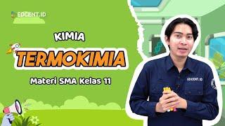 TERMOKIMIA - MATERI KIMIA KELAS 11  Edcent.id