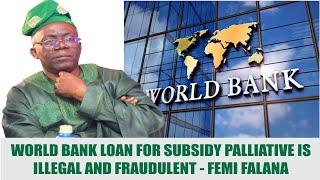 Femi Falana blows hot on $800m World Bank subsidy palliative says it is illegal and fraudulent