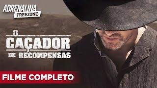 O Caçador de Recompensas - Filme Completo Dublado - Filme de Ação  Adrenalina Freezone