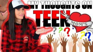 MY THOUGHTS ON TEEN MOMS Q&A