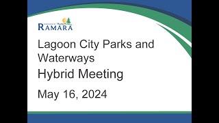 The Township of Ramara Lagoon City Parks and Waterways meeting on May 16 2024 at 930 a.m.