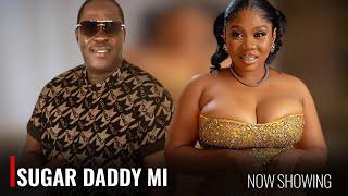 SUGAR DADDY MI - A Nigerian Yoruba Movie Starring - Wunmi Toriola Taiwo Hassan Debo Adebayo