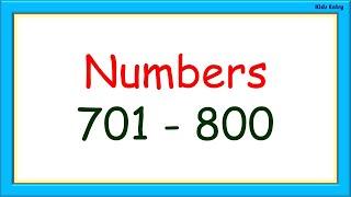 Learn Numbers From 701 - 800 With Spelling  Learn Numbers From 701 - 800 Number Count 701 - 800