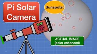 Pi Solar Camera - Astronomy with the Raspberry Pi