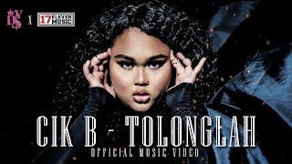  CIK B - TOLONGLAH   Official Music Video