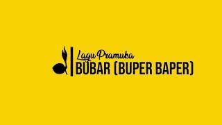 LAGU PRAMUKA - BUBAR BUPER BAPER