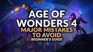 AGE OF WONDERS 4  Major Mistakes to Avoid Beginners Guide & Gameplay Tips