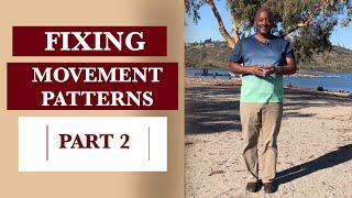 How to Walk-Correcting Movement Patterns Part 2