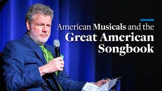 American Musicals and the Great American Songbook  Mark Steyn