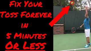 Fix Your Tennis Serve Toss in 5 Minutes or Less