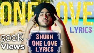 Shubh  One Love Lyrics 2023  Turre Matak Matak Ni Tu Hirni Di Chaal Ni Latest Punjabi Song Lyrics