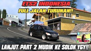 FULLL TURUNAN DI PART 2 KE KOTA SOLOK - ETS2 INDONESIA