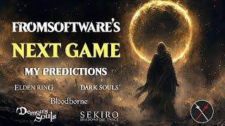 FromSoftware Next Game - Elden Ring 2? Bloodborne 2? Dark Souls 4? New Game? My Predictions