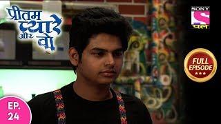 Pritam Pyaare Aur Woh - Full Episode 24 - 1st March  2020