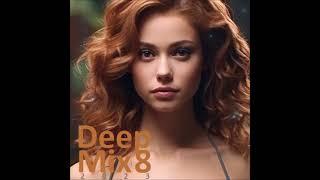 DEEP MIX 8 I DEEP HOUSE MIX