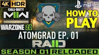 How to Play Raid MW2  How to Start Raid MW2  MW2 How to Play Raid  MW2 How to Star Raid Atomgrad