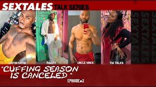 SexTales4 CUFFING SEASON IS CANCELED EPISODE 2 LIVE #COOCHIEBOX