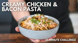 Creamy Chicken & Bacon Pasta  Can It Be Made In Under 25 Minutes?